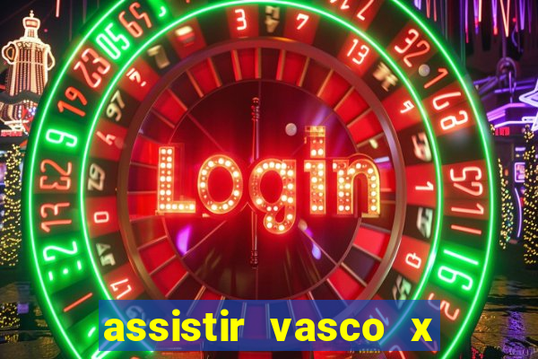 assistir vasco x cruzeiro ao vivo hd